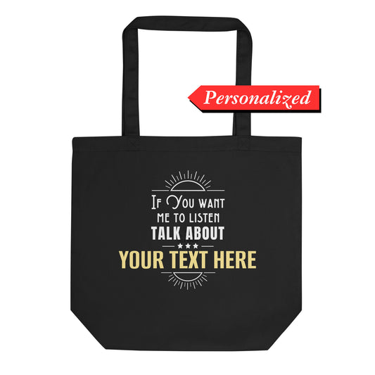 Personalized Want Me To LIsten Eco Tote Bag
