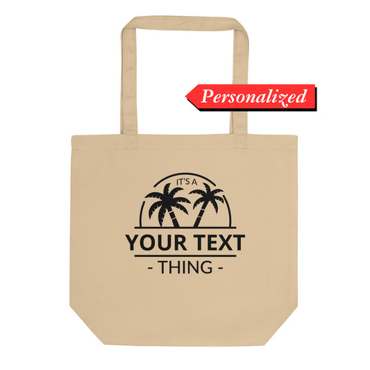 Personalized It's A Thing Eco Tote Bag